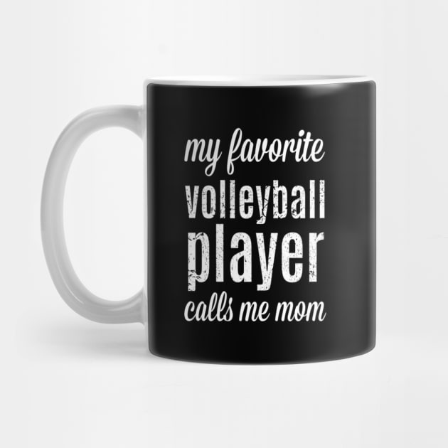 Volleyball Mom My Favorite Player Calls Me Mom by SperkerFulis